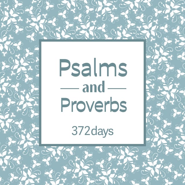 Psalms and Proverbs Reading Plan